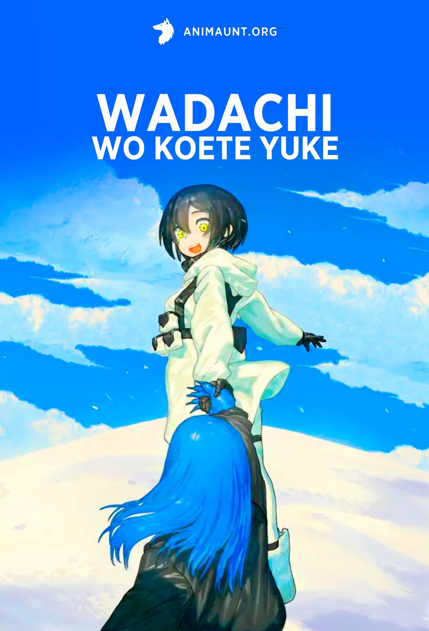 Wadachi wo Koete Yuke